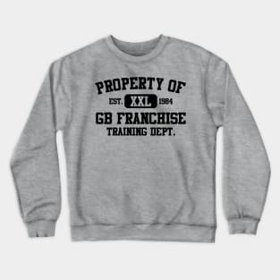 Property of GB Franchise Training Department Crewneck Sweatshirt